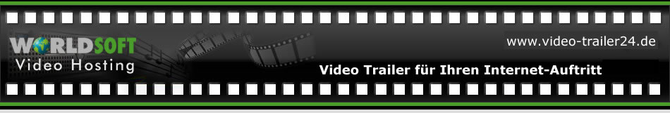 Video Trailer und Video Hosting  für Ihren Internet-Auftritt